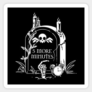 5 More Minutes Grave by Tobe Fonseca Sticker